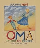 Oma! schreit der Frieder - Gudrun Mebs