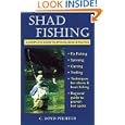 Shad Fishing: A Complete Guide Species, Gear, and Tactics by C. Boyd Pfeiffer