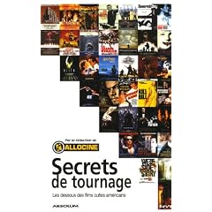 Secrets de tournage : Les dessous des films cultes am�ricains