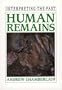 Human Remains (Interpreting the Past)