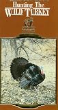Hunting Wild Turkey [VHS]
