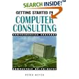 Getting Started in Computer Consulting by Peter Meyer