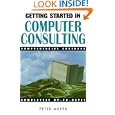 Getting Started in Computer Consulting by  Peter Meyer
