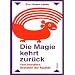 Die Magie kehrt zur�ck: Vom bewu�ten Gestalten der Realit�t