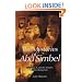 The Mysteries of Abu Simbel: Ramesses II and the Temples of the Rising Sun