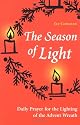 The Season of Light: Daily Prayer for the Lighting of the Advent Wreath (Advent/Christmas)