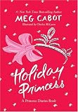 Holiday Princess: A Princess Diaries Book (Princess Diaries)