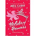 Holiday Princess: A Princess Diaries Book