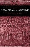 cover of 'Let us die that we may live': Greek homilies on Christian Martyrs from Asia Minor, Palestine and Syria c.350-c.450 AD