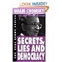 Secrets, Lies and Democracy (The Real Story Series)