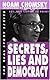 Secrets, Lies and Democracy (The Real Story Series)