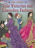 Late Victorian and Edwardian Fashions (Dover Fashion Coloring Book)
