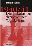 1940/41 - Die Eskalation des Zweiten Weltkriegs