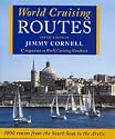 World Cruising Routes: Companion to "World Cruising Handbook": 1000 Routes from the South Seas to the Arctic