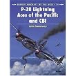 P-38 Lightning Aces of the Pacific and CBI (Osprey Aircraft of the Aces No 14) ~ John Stanaway