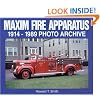 Maxim Fire Apparatus: 1914-1989 Photo Archive