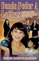 Dando Poder A Latinas: Que Rompen Barreras para Ser Libres (Spanish Edition)