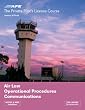 The Private Pilots Licence Course: v. 2: Air Law, Operational Procedures, Communications