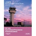 The Private Pilots Licence Course: v. 2: Air Law, Operational Procedures, Communications