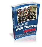 SECRETS TO WEB TRAFFIC OVERDRIVE (Web Marketing)