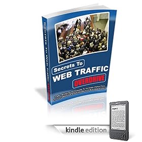 SECRETS TO WEB TRAFFIC OVERDRIVE (Web Marketing)