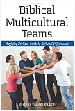 Biblical Multicultural Teams