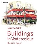 Buildings in Watercolour (Collins Learn to Paint) (Collins Learn to Paint)