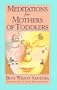Meditations for Mothers of Toddlers