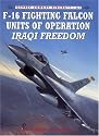 F-16 Fighting Falcon Units of Operation Iraqi Freedom (Combat Aircraft)
