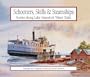 Schooners, Skiffs & Steamships: Stories Along Lake Superior's Water Trails- Paintings and Companion Stories