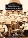 Search : Baseball in Washington, D.C. (DC) (Images of America)