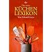 Das neue K�chenlexikon: Von Aachener Printen bis Zwischenrippenst�ck