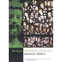 The Penguin Historical Atlas of the Medieval World
