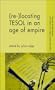 (Re) locating TESOL in an Age of Empire (Language and Globalization)