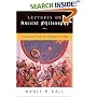 Lectures on Ancient Philosophy: Companion to The Secret Teachings of All Ages