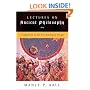 Lectures on Ancient Philosophy: Companion to The Secret Teachings of All Ages
