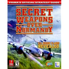Secret Weapons Over Normandy: Prima's Official Strategy Guide (Prima's Official Strategy Guides)