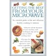 Getting the Best from Your Microwave: An Essential Guide to Fast and Delicious Healthy Cooking in Minutes (Cook's Essentials)
