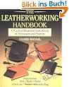 The Leatherworking Handbook: A Practical Illustrated Sourcebook of Techniques and Projects