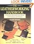The Leatherworking Handbook: A Practical Illustrated Sourcebook Of Techniques And Projects