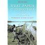 West Papua and Indonesia Since Suharto: Independence, Autonomy or Chaos?