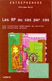 Revue Vuibert  / Les RP au cas par cas. Les relations publiques au service des relations presse