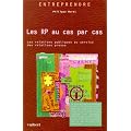 Les RP au cas par cas. Les relations publiques au service des relations presse