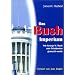 Das Bush-Imperium: Wie Georg W. Bush zum Pr�sidenten gemacht wurde