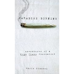 Paradise Burning: Adventures of a High Times Journalist
