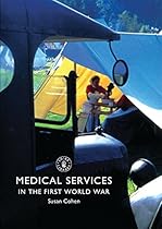 Medical Services in the First World War (Shire Library)