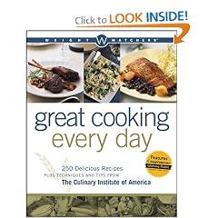 Weight Watchers Great Cooking Every Day: 250 Delicious Recipes Plus Techniques and Tips from The Culinary Institute of America