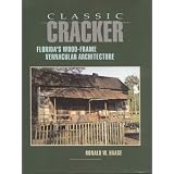 Classic Cracker: Florida's Wood-Frame Architecture