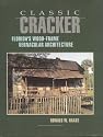 Classic Cracker: Florida's Wood-Frame Vernacular Architecture