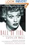 Ball of Fire: The Tumultuous Life and Comic Art of Lucille Ball